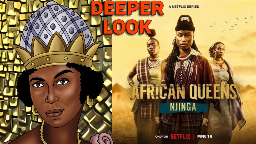 NETFLIX MOVIE AFRICAN QUEENS:&nbsp;NJINGA